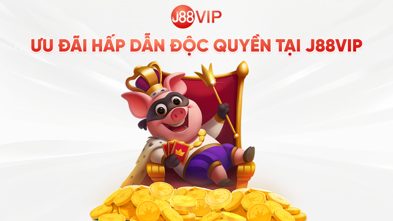 Ưu đãi hấp dẫn độc quyền tại J88vip